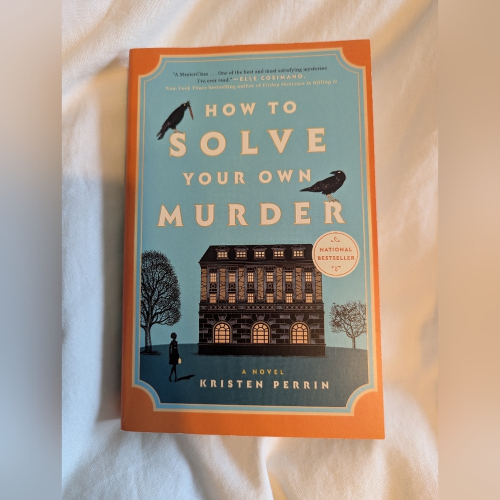 3/$20! How To Solve Your Own Murder By Kristen Perrin